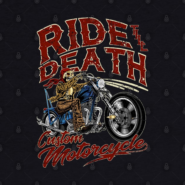 Ride till Death Custom Motorcycle Biker Skull by RockabillyM